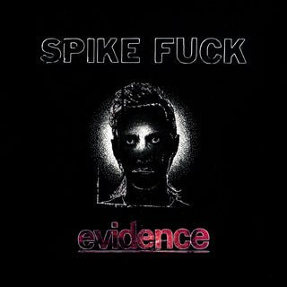 the album cover for Spike Fuck - evidence [Oxblood]