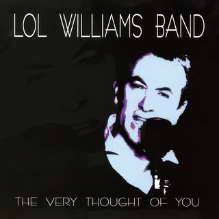 the album cover for Lol Williams Band - Very Thought Of You (Mod)