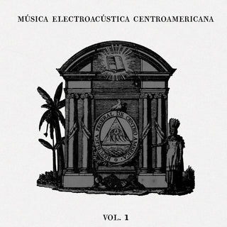 the album cover for Musica Electroacustica Centroamericana Vol.1 / Var - Musica Electroacustica Centroamericana Vol.1 / Var
