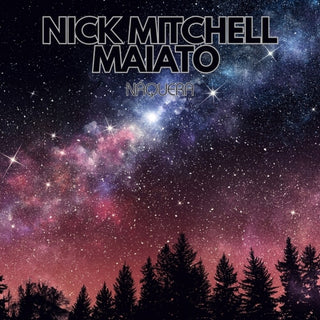 the album cover for Nick Maiato  Mitchell - Naquera
