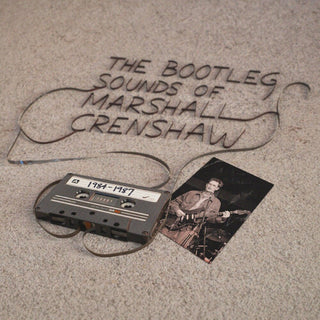 the album cover for Marshall Crenshaw - Bootleg Sounds Of Marshall Crenshaw: 1984-87