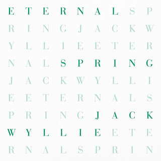 the album cover for Jack Wyllie - Eternal Spring (Uk)