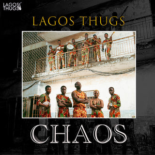 the album cover for Lagos Thugs - Chaos [Mistic Gold Vinyl]