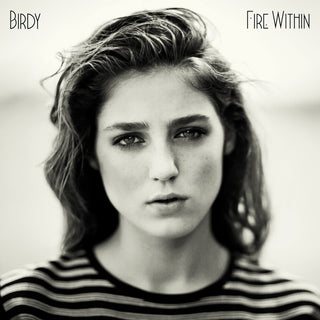 the album cover for Birdy - Fire Within [Limited Edition]