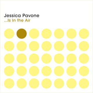the album cover for Jessica Pavone - Is In The Air