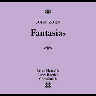 the album cover for John Zorn - Fantasias