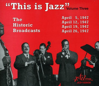 the album cover for This Is Jazz - This Is Jazz, Vol. 3 - The Historic Broadcasts