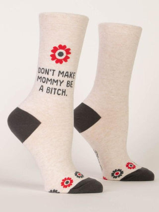 Don't Make Mommy Bitch - Women's Socks