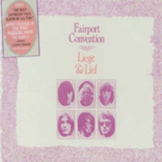 the album cover for Fairport Convention - Liege & Lief [Import]