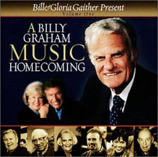 the album cover for Bill & Gloria Gaither - A Billy Graham Music Homecoming, Vol. 1