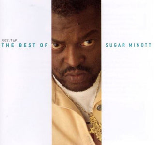 the album cover for Sugar Minott - Nice It Up:  The Best of Sugar Minott