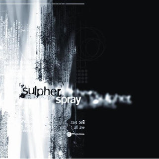 the album cover for Sulpher - Spray