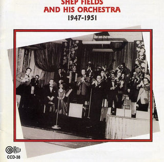 the album cover for Shep Fields & His Orchestra - 1947-51