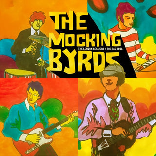 Mocking Byrds- The London Sessions Toe Rag 1996