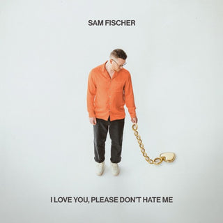 Sam Fischer- I Love You Please Don't Hate Me