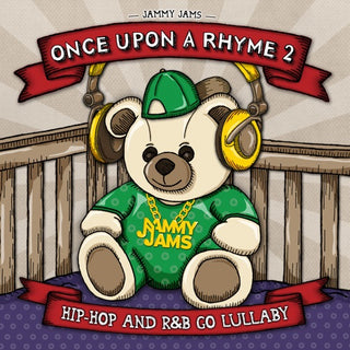 Jammy Jams- Once Upon A Rhyme 2: Hip-Hop And R&B Go Lullaby (CD)