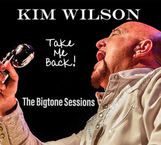Kim Wilson- Take Me Back