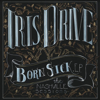Iris Drive- Born Sick
