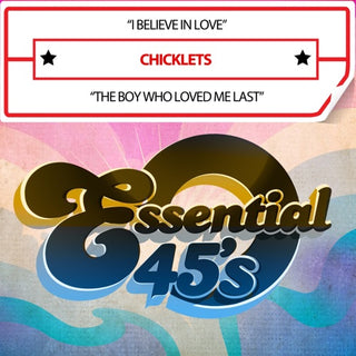 Chicklets- Believe In Love / The Boy Who Loved Me Last (Mod)