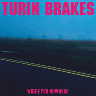 Turin Brakes- Wide-eyed Nowhere