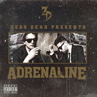 Zeds Dead- Adrenaline