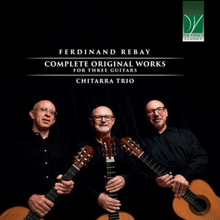 Chitarra Trio- Complete Original Works For Three Guitars