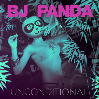 BJ Panda- Unconditional
