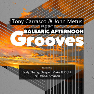 Tony Carrasco Presents The Retro-Classics- Balearic Afternoon Grooves