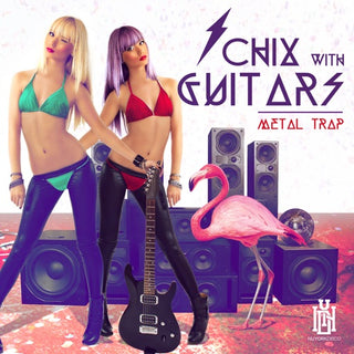 Chix With Guitars- Metal Trap