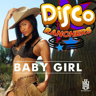 Disco Ranchers- Baby Girl (Mod)