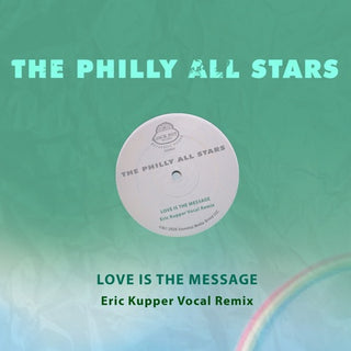 Philly All Stars- Love Is The Message (Eric Kupper Vocal Remix) (CD)