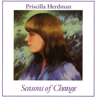 Priscilla Herdman- Seasons of Change