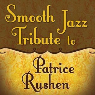 Smooth Jazz All Stars- Smooth Jazz tribute to Patrice Rushen