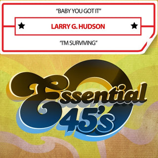 Hudson, Larry G.- Baby You Got It / I'm Surviving (Digital 45)