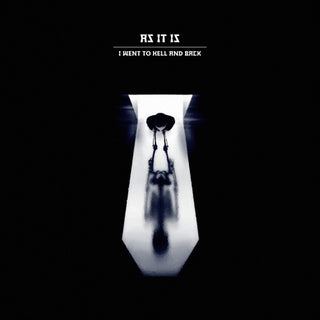 As It Is- I WENT TO HELL AND BACK
