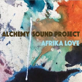 Alchemy Sound Project- Afrika Love