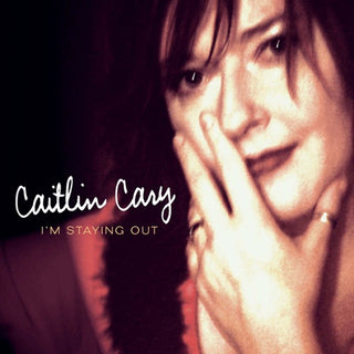 Caitlin Cary- I'm Staying Out