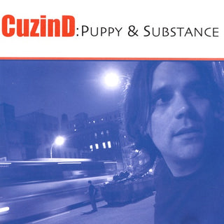 Cuzin D- Puppy & Substance
