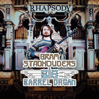 Bram Stadhouders- Big Barrel Organ