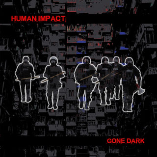 Human Impact- Gone Dark