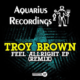 Troy Brown- Feel Allright EP (Remix)