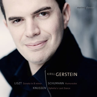 Kirill Gerstein- Plays Liszt Schumann & Knussen [Digipak]