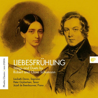 Schumann / Liesbeth Devos / Gijsbertsen,Peter- Liebesfruhling: Songs and Duets by Robert & Clara Schumann