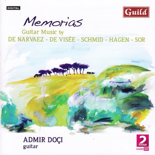 Narvaez / Visee / Hagen / Doci- Memorias-Guitar Music with Admir Doci