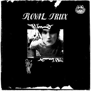 Royal Trux- Royal Trux