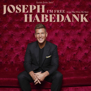 Joseph Habedank- I'm Free: Songs That Wrote My Story