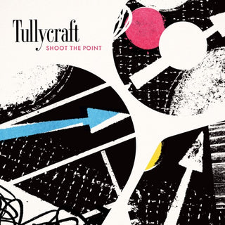 Tullycraft- Shoot The Point