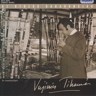 Vujicsics Tihamer- Az Utolso Garaboncias - In Memoriam Vujicsics