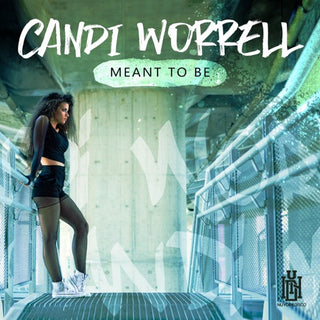 Candi Worrell- Meant To Be