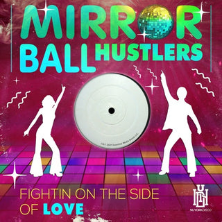 Mirror Ball Hustlers- Fightin' On The Side Of Love (Mod)